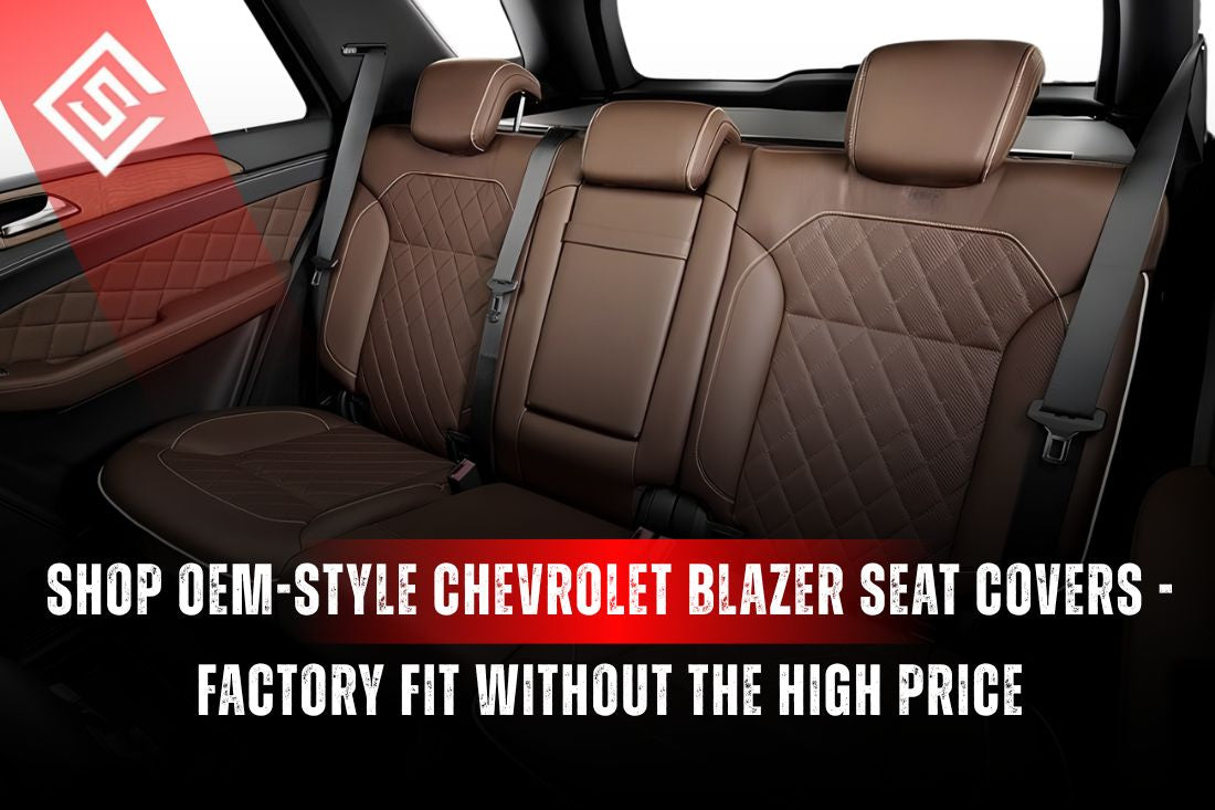 Shop OEM-Style Chevrolet Blazer Seat Covers - Factory Fit Without the High Price