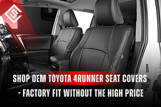 Shop OEM-Style Toyota 4Runner Seat Covers - Factory Fit Without the Dealer Price