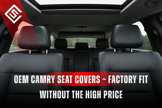 OEM Toyota Camry Seat Covers - Factory Fit Without the High Price