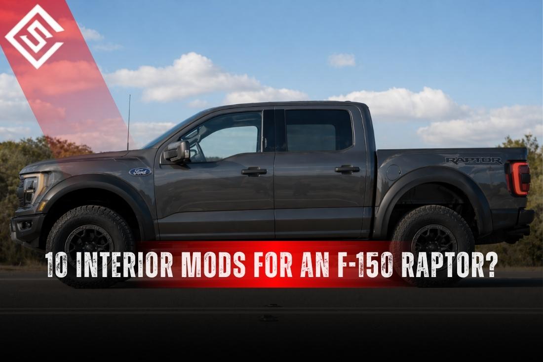 Ford F-150 Raptor parked outdoors, introducing 10 interior mods to protect seats, floors, and cabin gear storage.