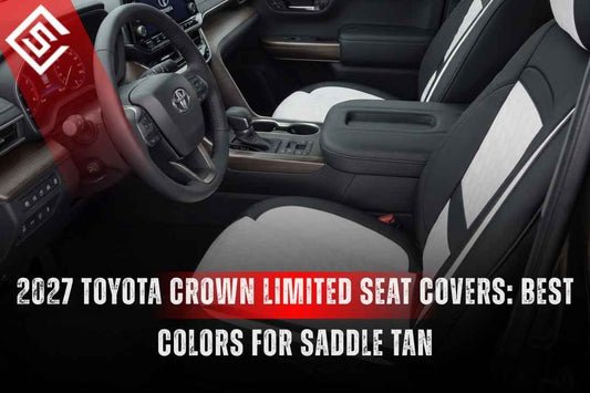 2027 Toyota Crown Limited Seat Covers: Best Colors for Saddle Tan