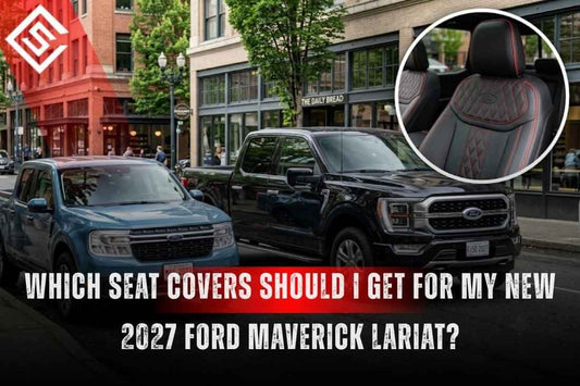 Which Seat Covers Should I Get for My New 2027 Ford Maverick Lariat?