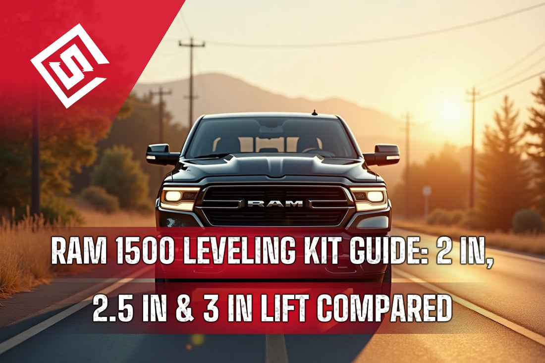 Ram 1500 Leveling Kit Guide: 2 in, 2.5 in & 3 in Lift Compared