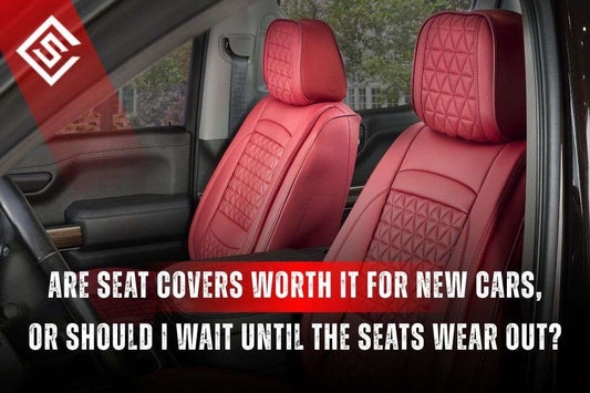 Premium red seat covers installed in a new car interior, raising concern - protect now or wait until seats show visible wear?