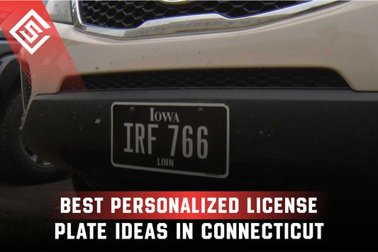 Best Personalized License Plate Ideas in Connecticut