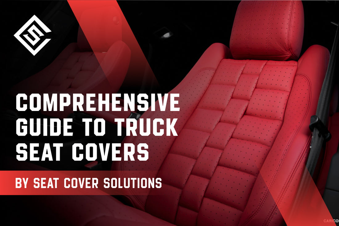 Comprehensive Guide to Truck Seat Covers by Seat Cover Solutions