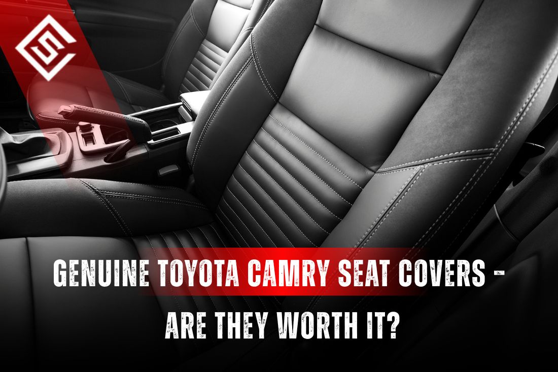 Genuine Toyota Camry Seat Covers – Are They Worth It?