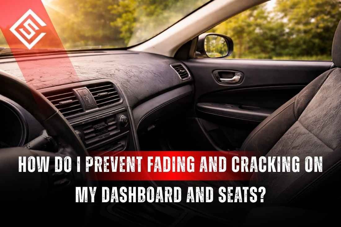 Car interior showing sun-damaged dashboard and worn seats, illustrating how to prevent fading and cracking from heat.