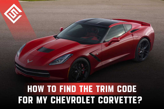 How to Find the Trim Code For My Chevrolet Corvette?