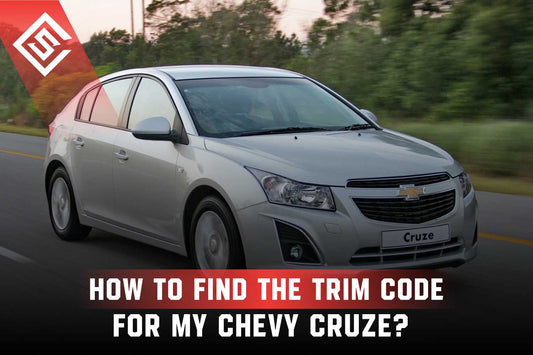 How to Find the Trim Code for My Chevy Cruze