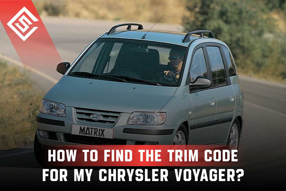 How to Find the Trim Code for My Chrysler Voyager?