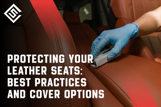 Protecting Your Leather Seats: Best Practices and Cover Options