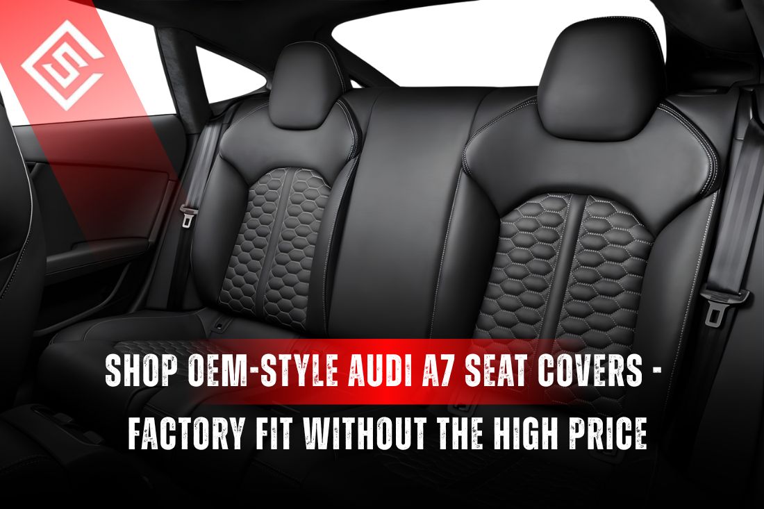 Shop OEM-Style Audi A7 Seat Covers - Factory Fit Without the High Price