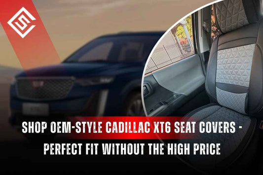Shop OEM-Style Cadillac XT6 Seat Covers - Perfect Fit Without the High Price