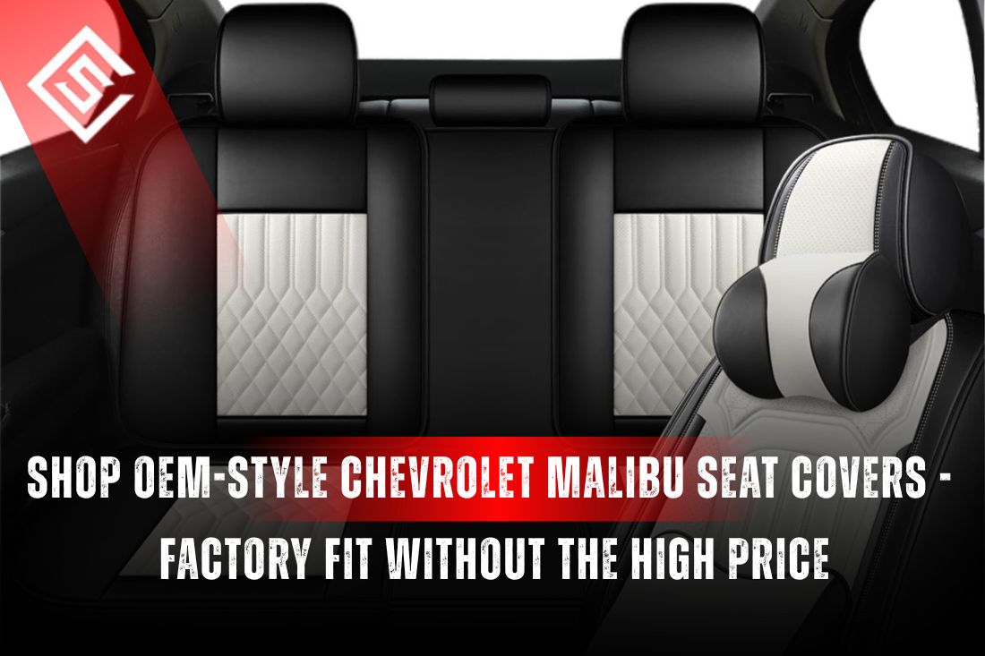 Shop OEM-Style Chevrolet Malibu Seat Covers - Factory Fit Without the High Price