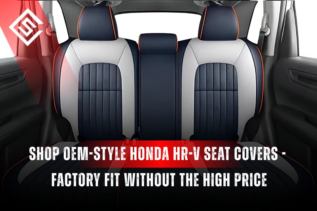 Shop OEM-Style Honda HR-V Seat Covers - Factory Fit Without the High Price