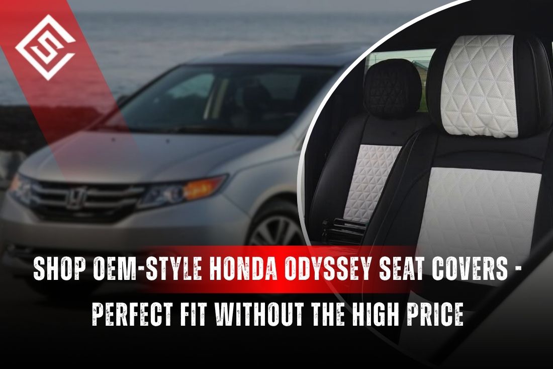 Shop OEM-Style Honda Odyssey Seat Covers - Perfect Fit Without the High Price