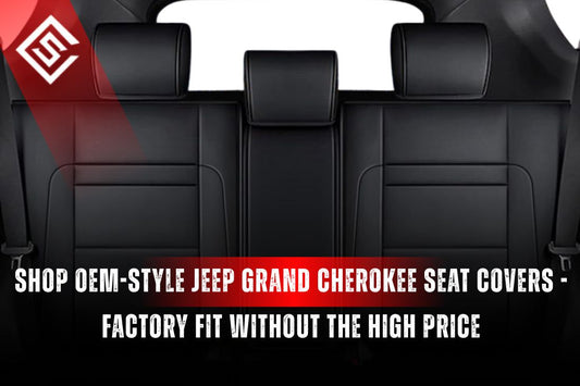 Shop OEM-Style Jeep Grand Cherokee Seat Covers - Factory Fit Without the High Price