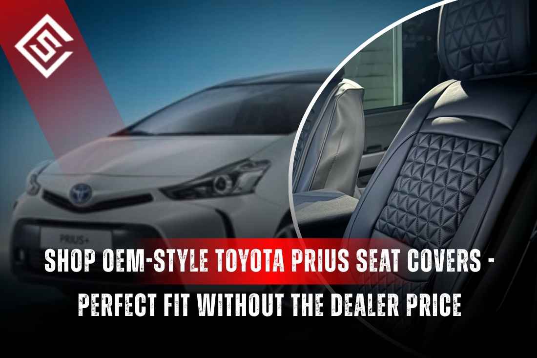 Shop OEM-Style Toyota Prius Seat Covers - Perfect Fit Without the Dealer Price