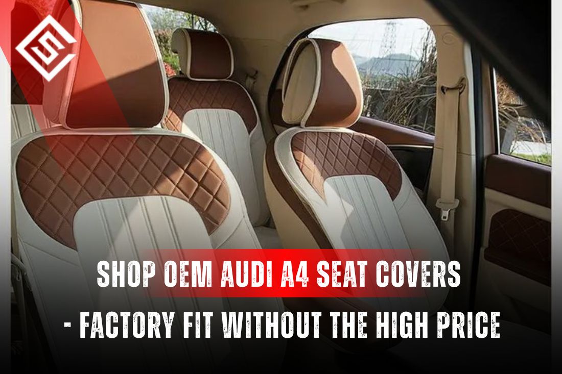 Shop OEM Audi A4 Seat Covers - Factory Fit Without the High Price