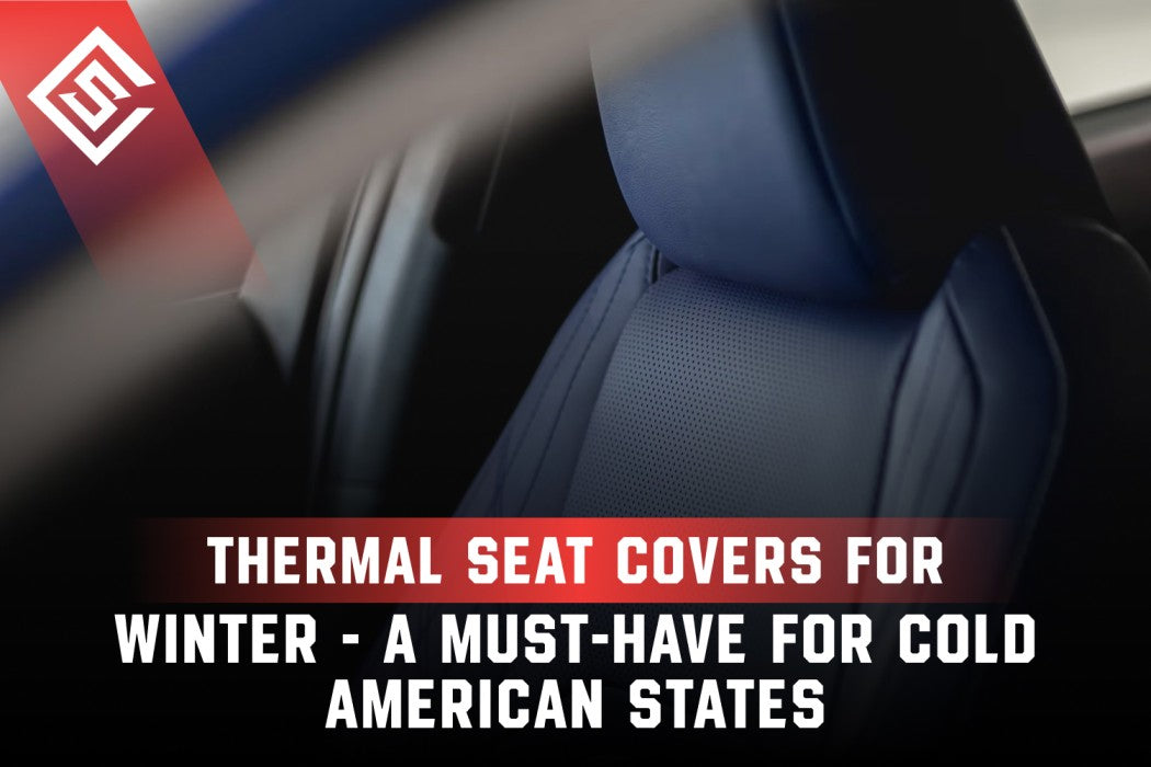 Thermal Seat Covers for Winter - A Must-Have for Cold American States