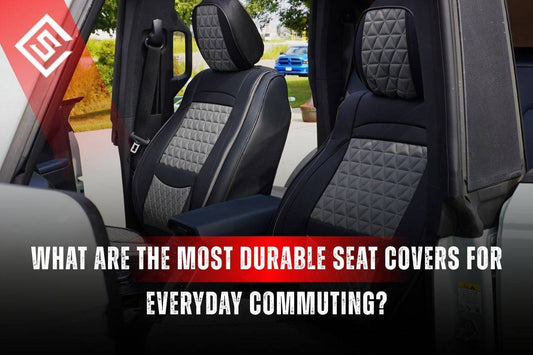 What Are the Most Durable Seat Covers for Everyday Commuting?