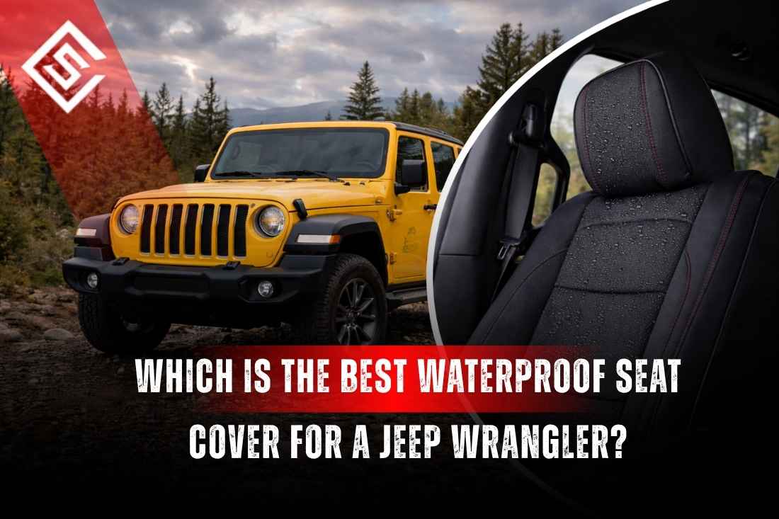 Best Waterproof Seat Cover for a Jeep Wrangler