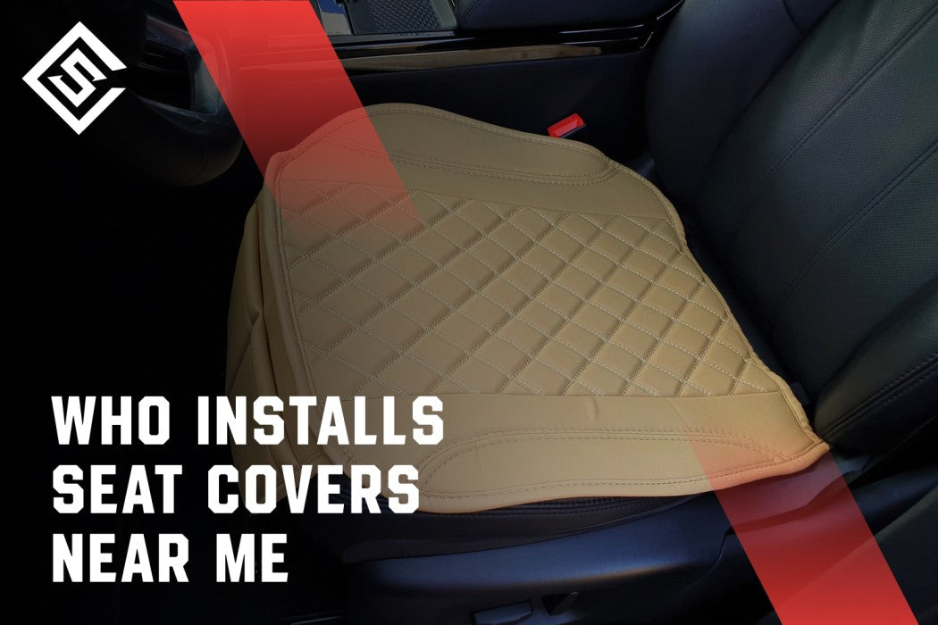 Who Installs Seat Covers Near Me?