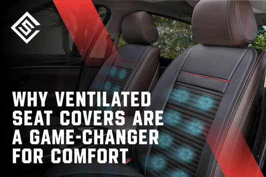Why Ventilated Seat Covers Are a Game-Changer for Comfort