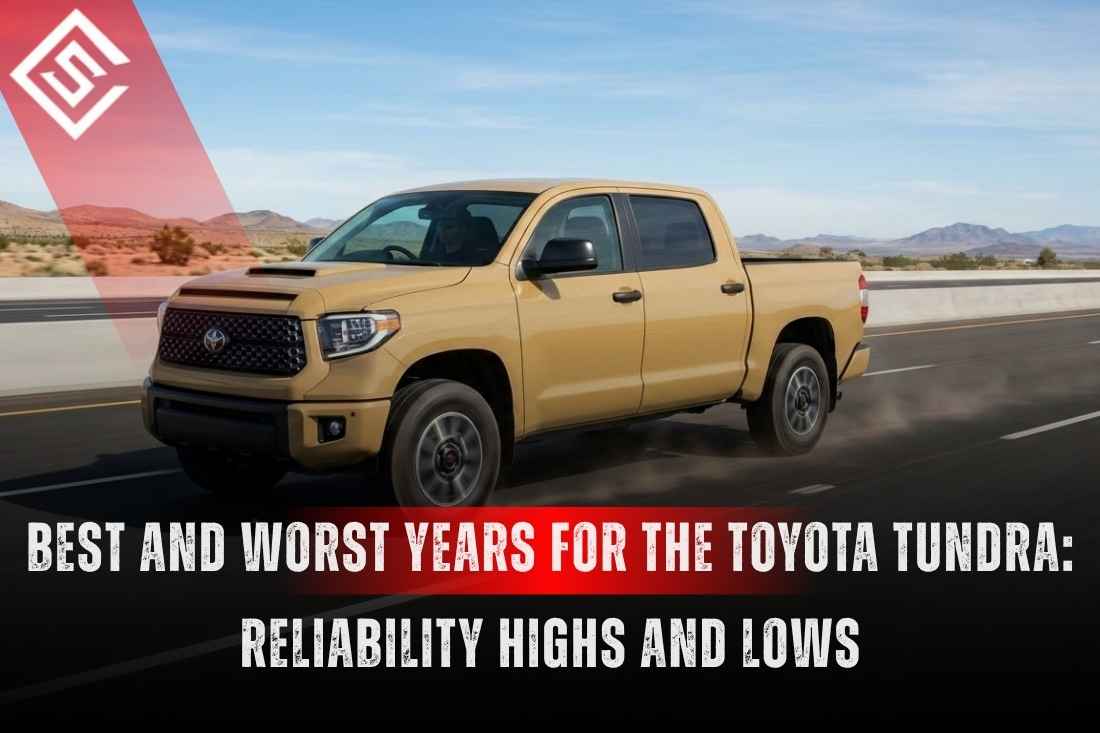 Toyota Tundra pickup on highway illustrating best and worst years, reliability highs and lows, and used truck buying tips.