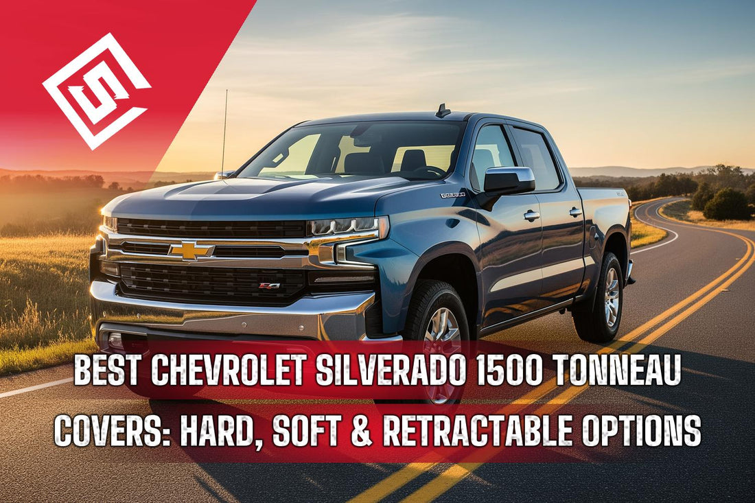Best Chevrolet Silverado 1500 Tonneau Covers: Hard, Soft & Retractable Options