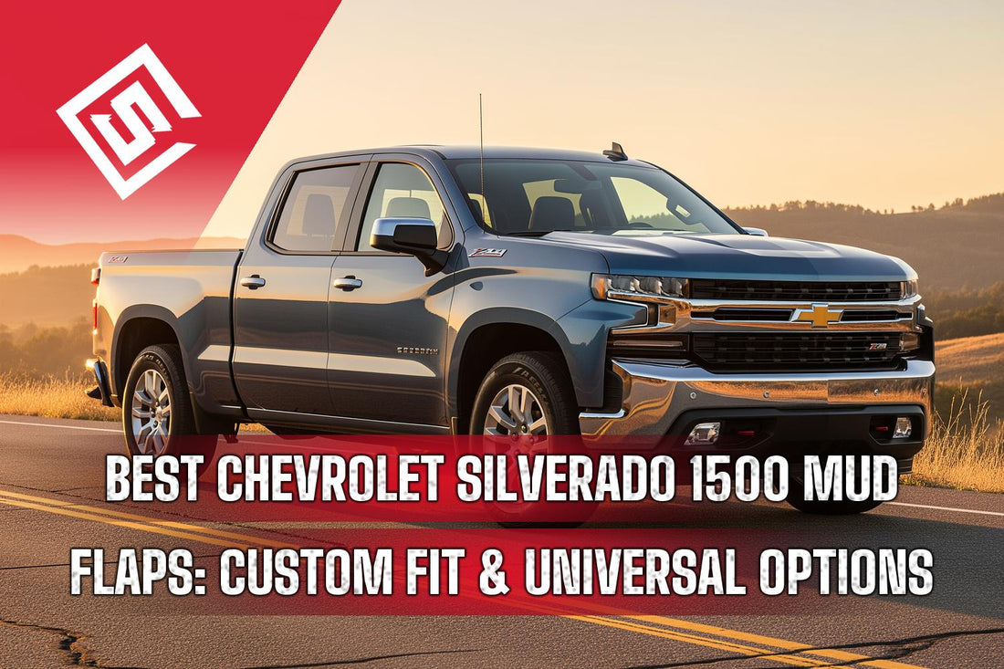 Best Chevrolet Silverado 1500 Mud Flaps: Custom Fit & Universal Options