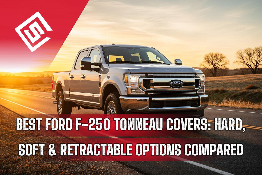 Best Ford F-250 Tonneau Covers: Hard, Soft & Retractable Options Compared