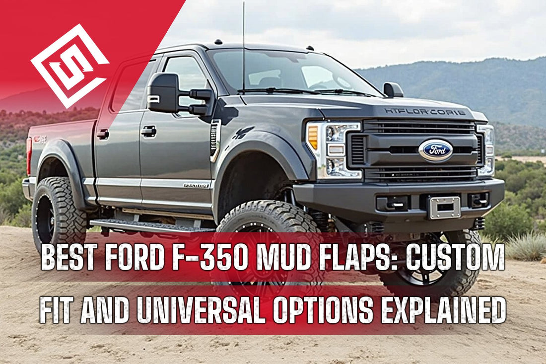 Best Ford F-350 Mud Flaps: Custom Fit and Universal Options Explained