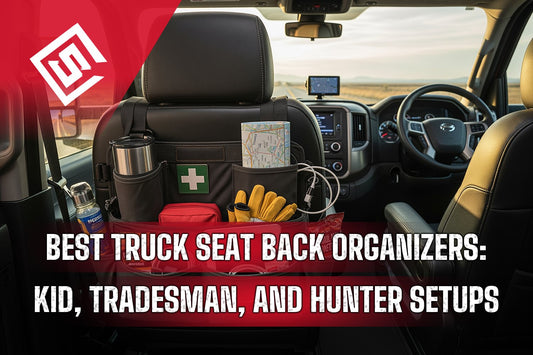 Best Truck Seat Back Organizers: Kid, Tradesman, and Hunter Setups