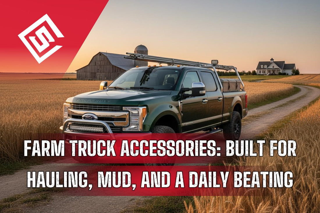 Farm Truck Accessories: Built for Hauling, Mud, and a Daily Beating