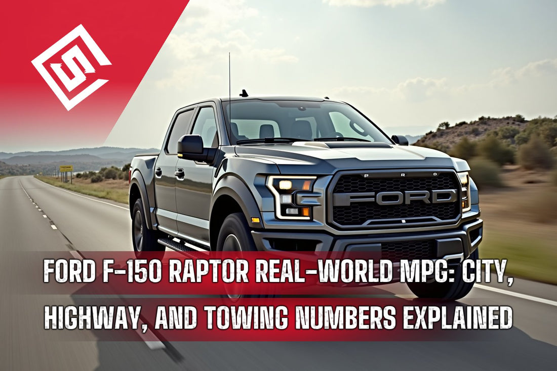 Ford F-150 Raptor Real-World MPG: City, Highway, and Towing Numbers Explained
