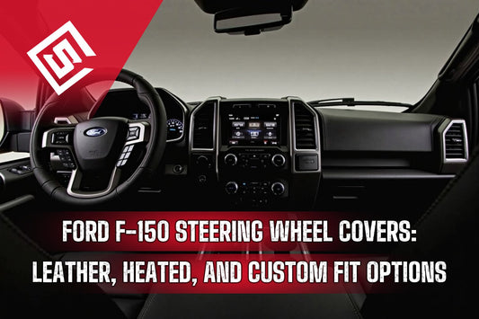 Ford F-150 Steering Wheel Covers: Leather, Heated, and Custom Fit Options