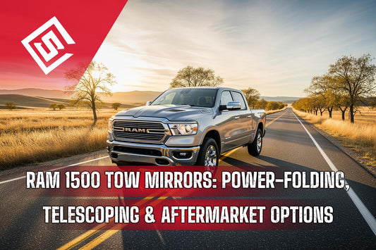 Ram 1500 Tow Mirrors: Power-Folding, Telescoping & Aftermarket Options