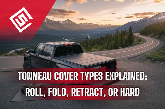 Tonneau Cover Types Explained: Roll, Fold, Retract, or Hard