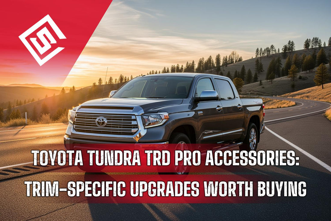 Toyota Tundra TRD Pro Accessories: Trim-Specific Upgrades Worth Buying