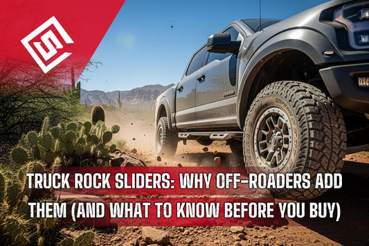 Truck Rock Sliders: Why Off-Roaders Add Them (And What to Know Before You Buy)