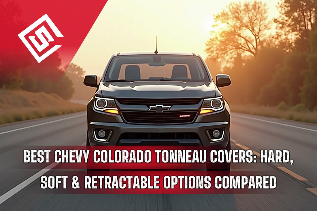 Best Chevy Colorado Tonneau Covers: Hard, Soft & Retractable Options Compared