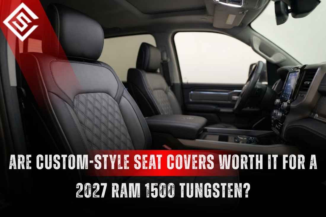 2027 Ram 1500 Tungsten interior with quilted leather seats, highlighting the value of custom-style seat covers for protection.