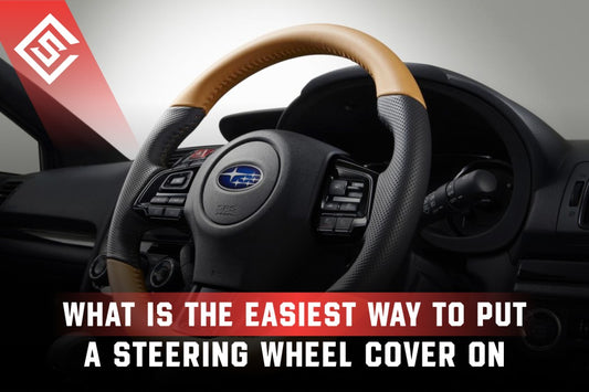What Is The Easiest Way To Put A Steering Wheel Cover On